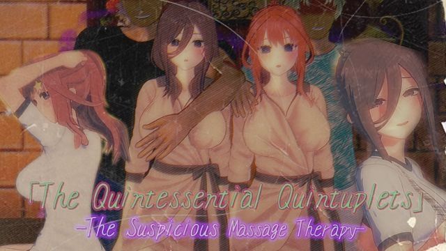 [Animaker] 【The Quintessential Quintuplets】 The Suspicious Massage Therapy